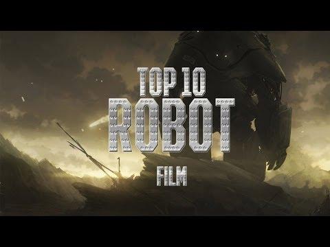 Top 10 Robot - 10 Legjobb Robotos Film